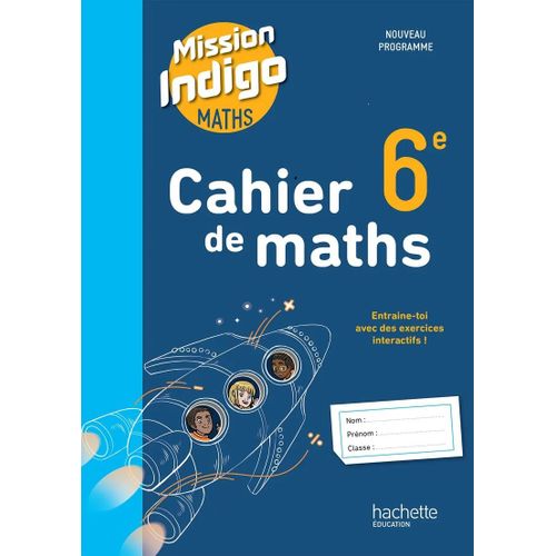 Cahier De Maths 6e Mission Indigo