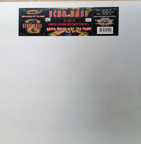 Echo Bass - Gotta Dance With The Music (Remix - Limited Edition Specially For Dj'S).