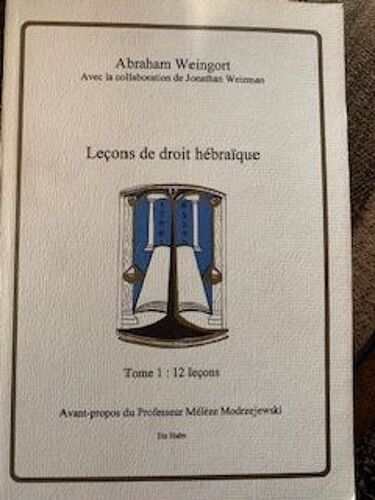 Abraham Weingort Lecons De Droit Hebraique Tome 1 : 12 Lecons