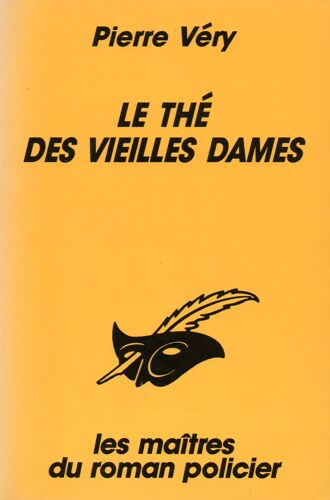 "Le Thé Des Vieilles Dames" Le Classique De Pierre Véry Dans Une Édition-Culte