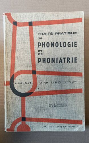 J.Tarneaud, Traité Pratique De Phonologie Et Phoniatrie