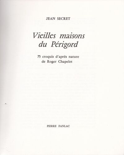Vieilles Maisons Du Perigord - J . Secret - 1977