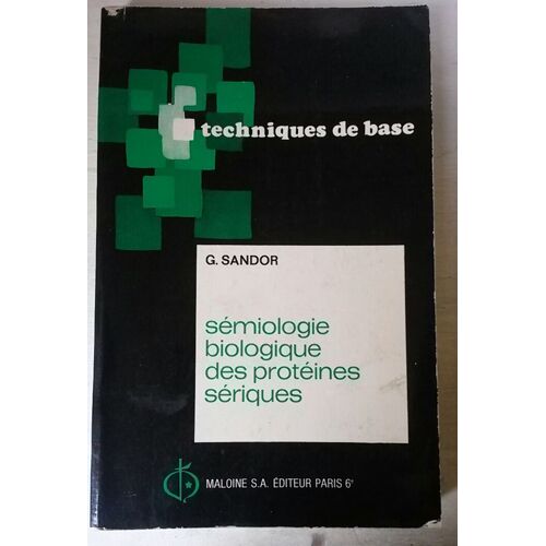 G. Sandor : Sémiologie Biologique Des Protéines Sériques