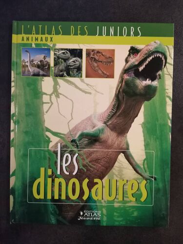 Livre Les Dinosaures L'atlas Des Juniors