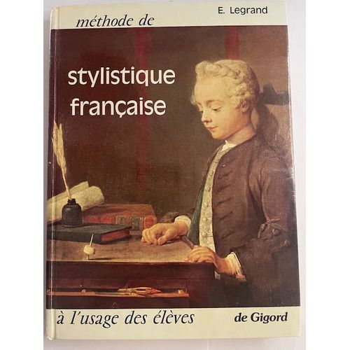 Méthode De Stylistique Française À L'usage Des Élèves - Troisième Édition