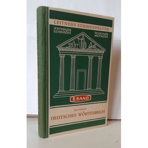 Deutsches Wörterbuch Hardcover – 1 Jan. 1949 By Dr. E. Brenner (Autor), Verlag Leitner & Co, Oberösterreich