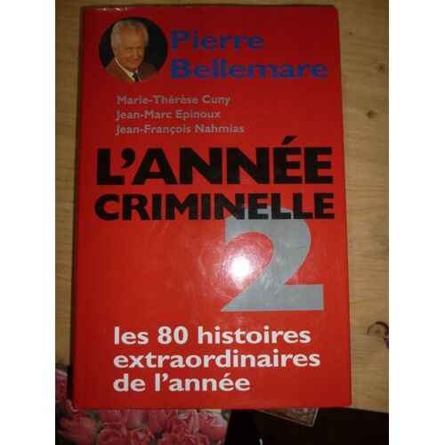 Pierre Bellemare "L'Année Criminelle"