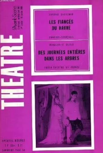 L' Avant-Scène Théâtre N° 348, 349 _ Les Fiancés Du Havre, De Armand Salacrou [Suivi De] Des Journées Entières Dans Les Arbres, De Marguerite Duras _ Janvier 1966