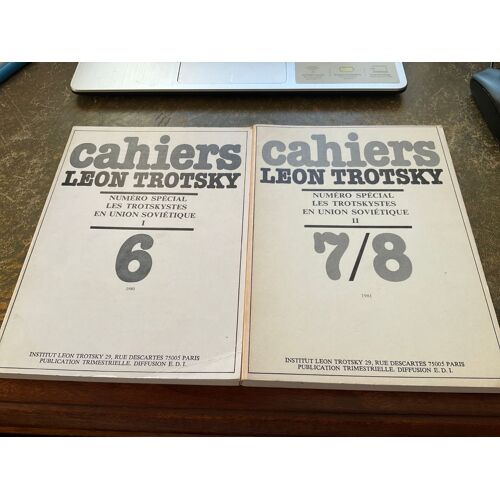 Cahiers Léon Trotsky; 1980, N° 6; 1981 N° 7/8; Numéro Spécial Les Trotskystes En Union Soviétique, Tomes 1 Et 2. Broché Paru En 1980 Chez Institut Léon Trotsky