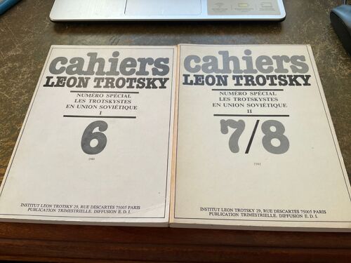 Cahiers Léon Trotsky; 1980, N° 6; 1981 N° 7/8; Numéro Spécial Les Trotskystes En Union Soviétique, Tomes 1 Et 2. Broché Paru En 1980 Chez Institut Léon Trotsky