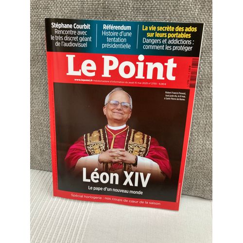 Le Point 2755 Du 15/5/2025 " Léon Xiv, Le Pape D Un Nouveau Monde / Stéphane Courbit, Rencontre Avec Le Discret Géant De L Audiovisuel/ La Vie Secrète Des Ados Sur Leurs Portables: Dangers »