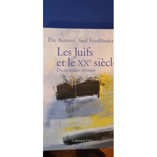 Les Juifs Et Le Xx E Siecle Barnavi Et Friedlander