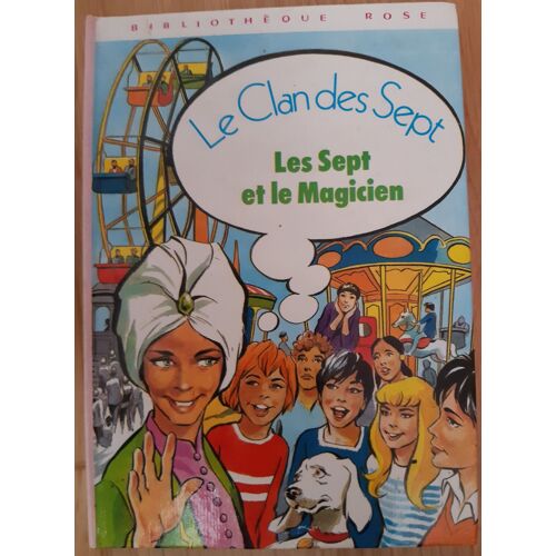 Bibliothèque Verte - Série Le Clan Des Sept Par Enid Blyton : Les Sept Et Le Magicien