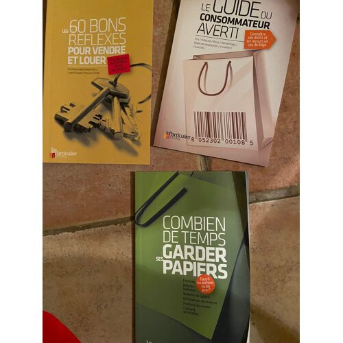 3 Petits Livres Combien De Temps Garder Papiers Le Guide Du Consommateur Averti 60 Bons Reflexes Pour Vendre Ou Louer