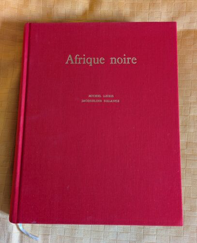 Livre Afrique Noire De Michel Leiris Et Jacqueline Delange