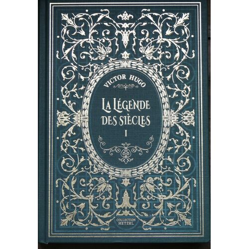 Victor Hugo La Légende Des Siècles Tome 1 - Collection Hetzel