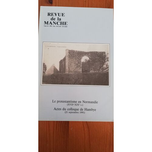 Revue De La Manche Tome 34 Fascicule 134