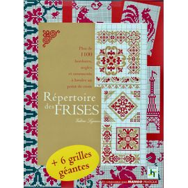 Coffret : Répertoire Des Frises / Plus De 1100 Bordures, Angles Et Ornements À Broder Au Point De Croix / Avec 6 Grilles Geantes 68x48 Cm En Couleurs