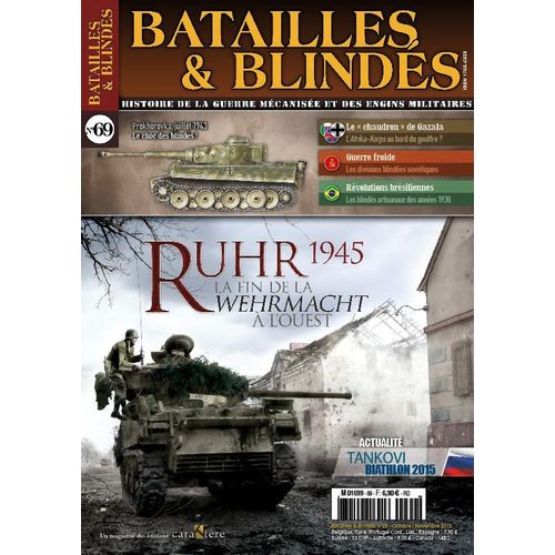 Batailles Et Blindés 69 : Ruhr 1945 , La Fin De La Wehrmach