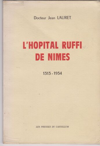 L'hopital Ruffi De Nîmes (1313-1934)