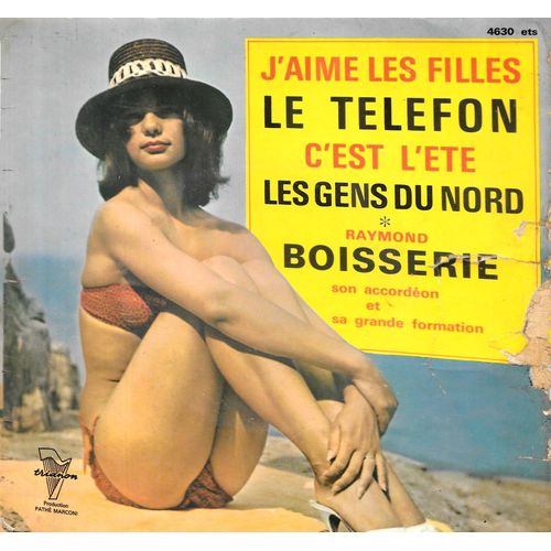 Raymond Boisserie : Le Téléfon / J'Aime Les Filles /Les Gens Du Nord / C'Est L'Eté [Vinyle 45 Tours 7" Ep] 1967