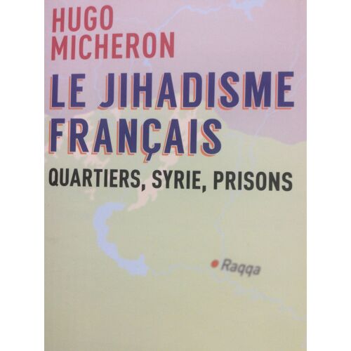 Le Jihadisme Français .