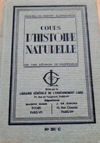 Cours D'Histoire Naturelle Par Une Réunion De Professeurs, Manuels Du Brevet Élémentaire - Édité Par La Librairie Générale De L'Enseignement Libre 1938