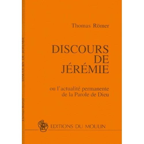 Thomas Römer Discours De Jérémie Ou L'actualité Permanente De La Parole De Dieu