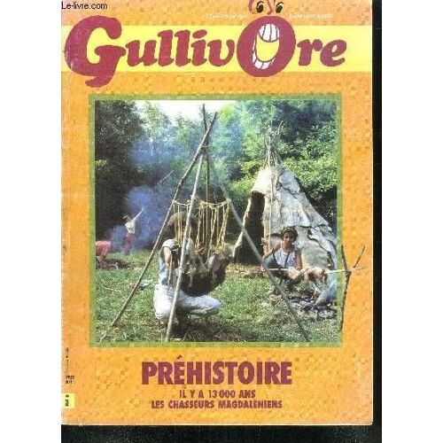 Gullivore Préhistoire Il Y A 13 000 Ans Les Chasseurs Magdaléniens