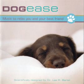 Michael Maxwell , Dr . Lee R . Bartel - Dogease Music To Relax You And Your Best Friend