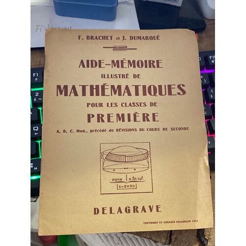 Aide Mémoire Illustré De Mathématiques Pour Les Classes De Première Branchet Dumarqué