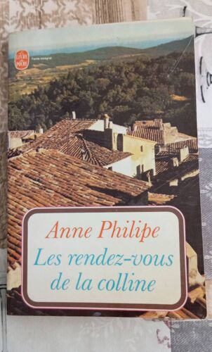Les Rendez-Vous De La Colline De Anne Philipe