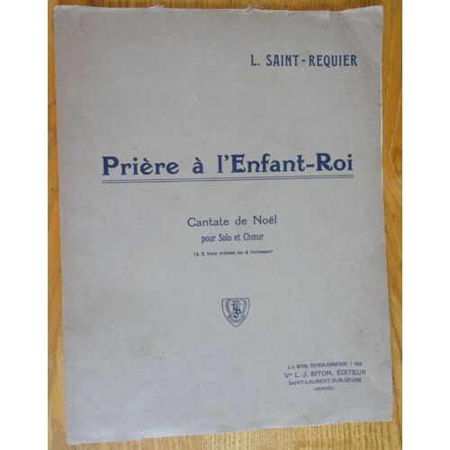 L. Saint-Requier Prière A L'enfant-Roi Cantate De Noël
