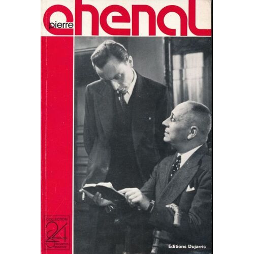 Pierre Chenal. Souvenirs Du Cinéaste. Filmographie. Témoignages. Documents