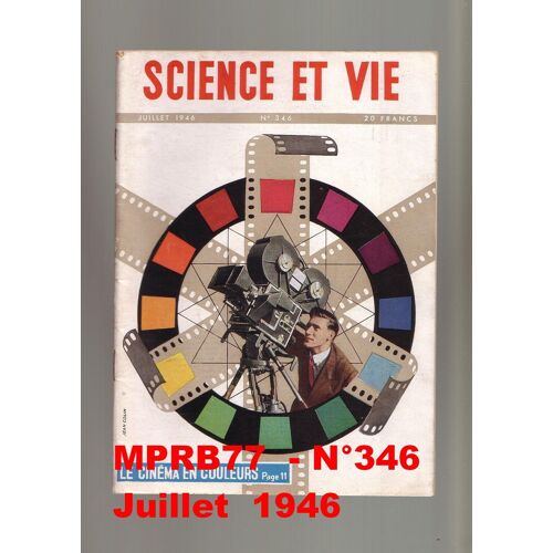 Science Et Vie N° 346 - Juillet 1946 - Sommaire Complet Lisible Sur Scann 2