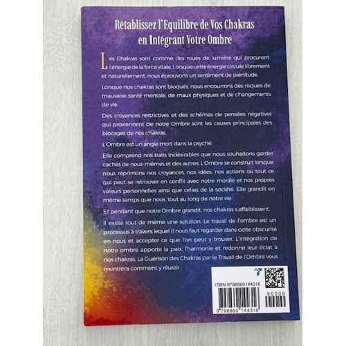 La Guérison Des Chakras Par Le Travail De Lombre: Comment Se Soigner Soi-Même Pour Intégrer Son Ombre, Débloquer Ses Chakras Et Sepanouir (French Edition)
