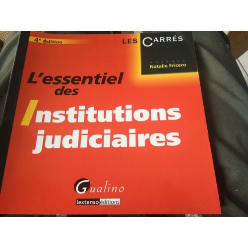 L’Essentiel Des Institutions Judiciaires Nathalie Fricero