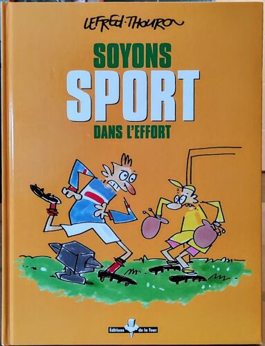 Bd - Soyons Sport Dans L'effort - Lefred & Thouron