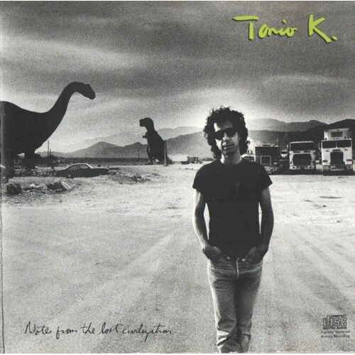 Tonio K. ‎– Notes From The Lost Civilization