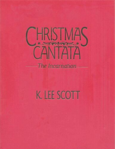 K. Lee Scott : Christmas Cantata - Partitions Pour Chorales Choeur Mixte Hl08763185 9781495086465