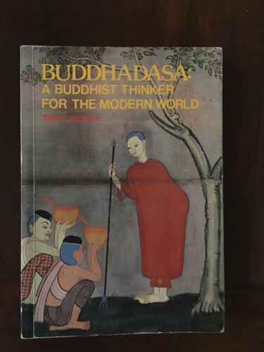 Buddhadassa : A Buddhist Thinker For The Modern World.