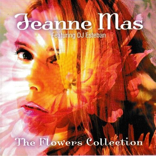 Jeanne Mas Featuring Dj Esteban The Flowers Collection. 2cd 27 Tubes Dance. (P) 2009 ®Fgl Productions. ®On Red Rocks Productions & Fabien Scarlakens. © ®Anthology S. ®Fgl Music. 1ère Version. Cd Rare.