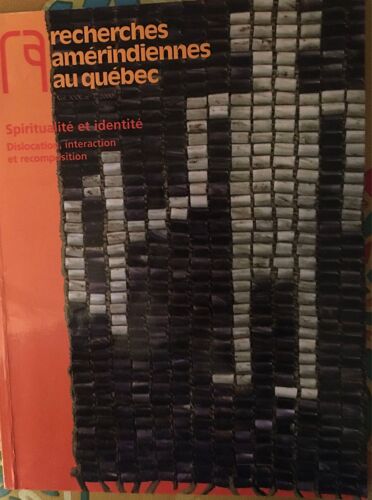 Recherches Amérindiennes Au Québec. Vol. Xxx Nº1, 2000