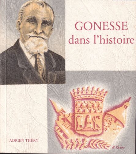 "Gonesse Dans L' Histoire", Adrien Théry, Illustrations De Roger Théry, 1990