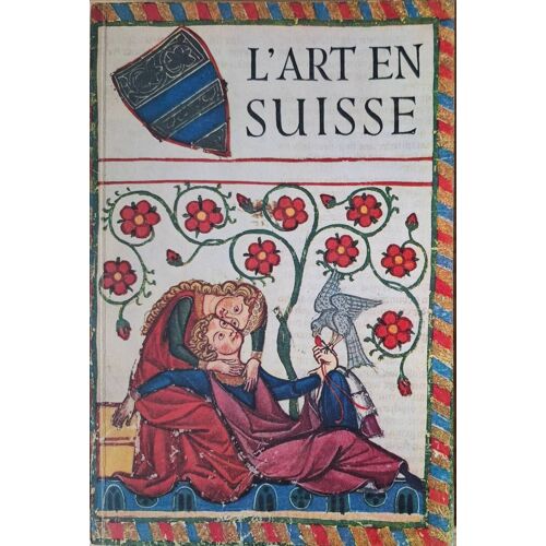 Peter Meyer - L Art Suisse Depuis Les Origines Jusqu À Nos Jours
