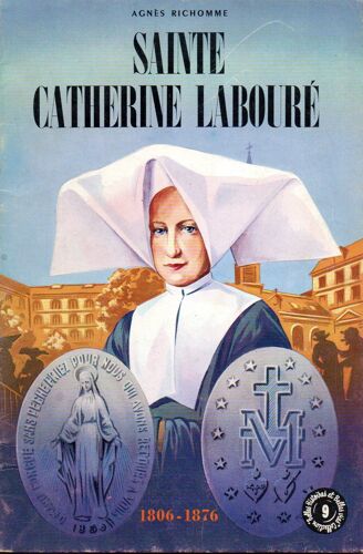 Sainte Catherine Labouré 1806 - 1876 - Collection Belles Histoires Et Belles Vie N° 9
