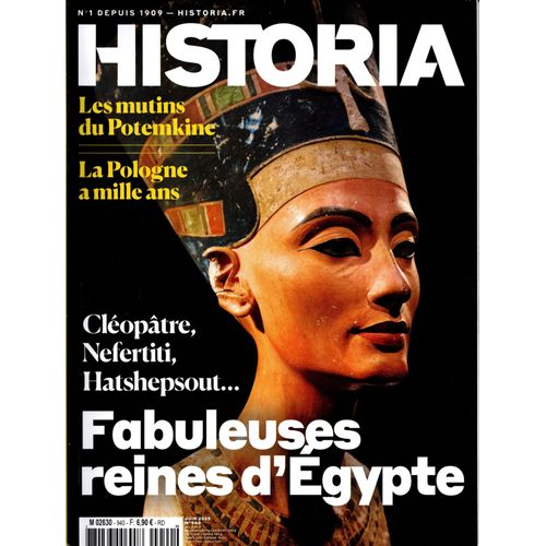 Historia N° 940: Cléopâtre, Néfertiti, Hatshepsout ... Fabuleuses Reines D'Egypte.