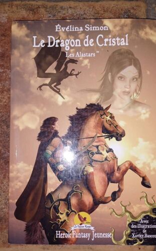 Les Alastars - Évélina Simon - Tome 2 - La Dragon De Cristal