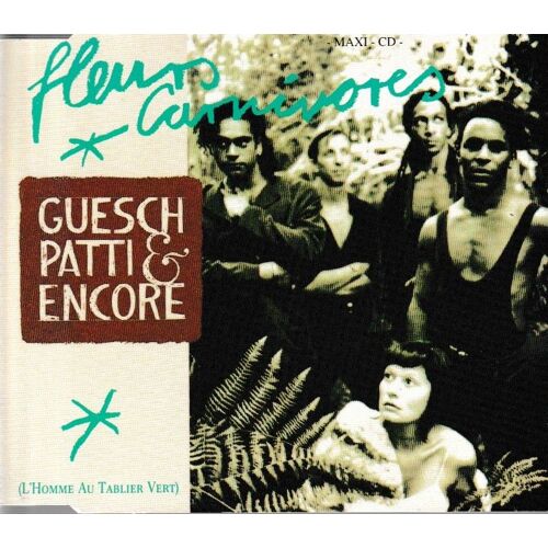 Guesch Patti Fleurs Carnivores (L Homme Au Tablier Vert) & Étienne. 1cd Maxi 3 Titres. (P) 1990 ®Electrola ®Emi Pathe Marconi © ®Capitol Records Made In W. Germany 1ère Version Cd Rare Jewel Case Slim