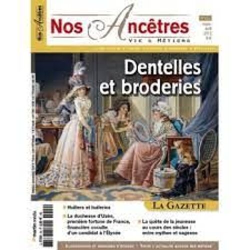 Nos Ancêtres Vie &métiers 54 Dossier Dentelles Et Broderies